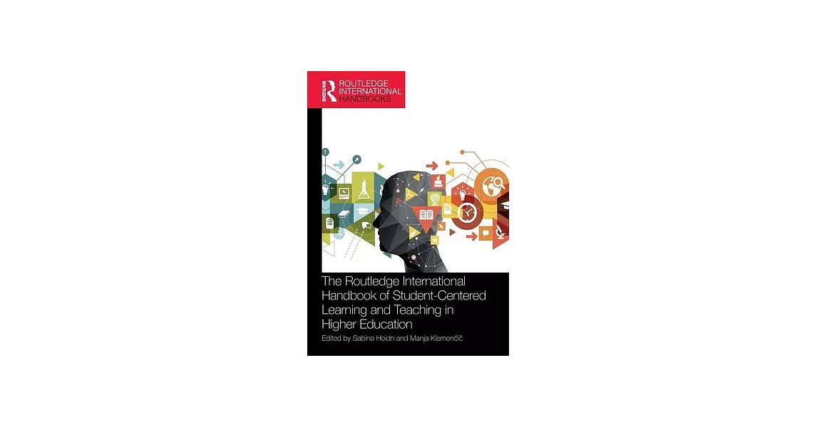 The Routledge International Handbook of Student-Centered Learning and Teaching in Higher Education | 拾書所