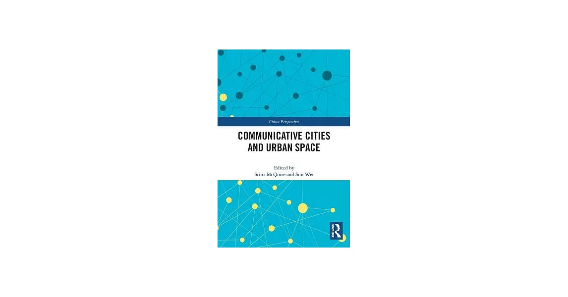 Communicative Cities and Urban Space | 拾書所