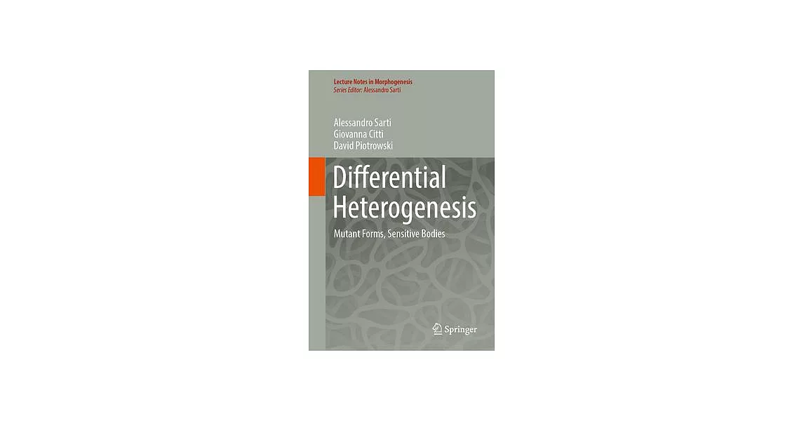 Differential Heterogenesis: Mutant Forms, Sensitive Bodies | 拾書所