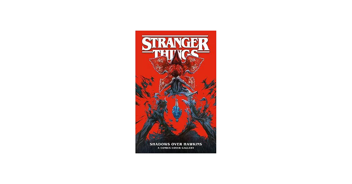 Stranger Things: Shadows Over Hawkins--A Comics Cover Gallery | 拾書所