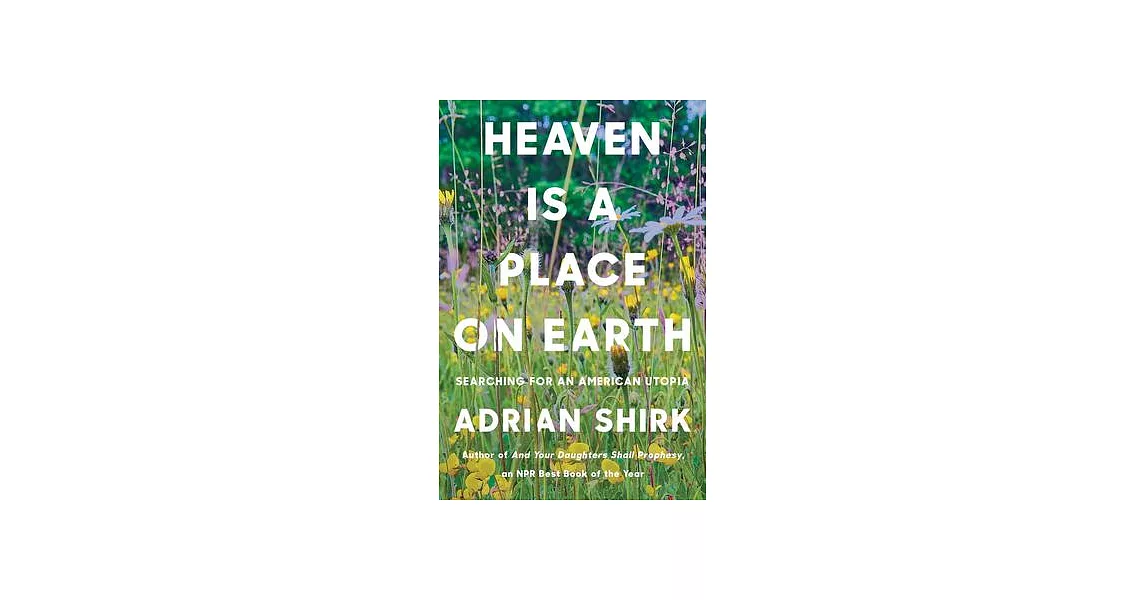 Heaven Is a Place on Earth: Searching for an American Utopia | 拾書所