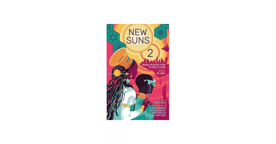 New Suns 2: More Original Speculative Fiction by People of Color | 拾書所