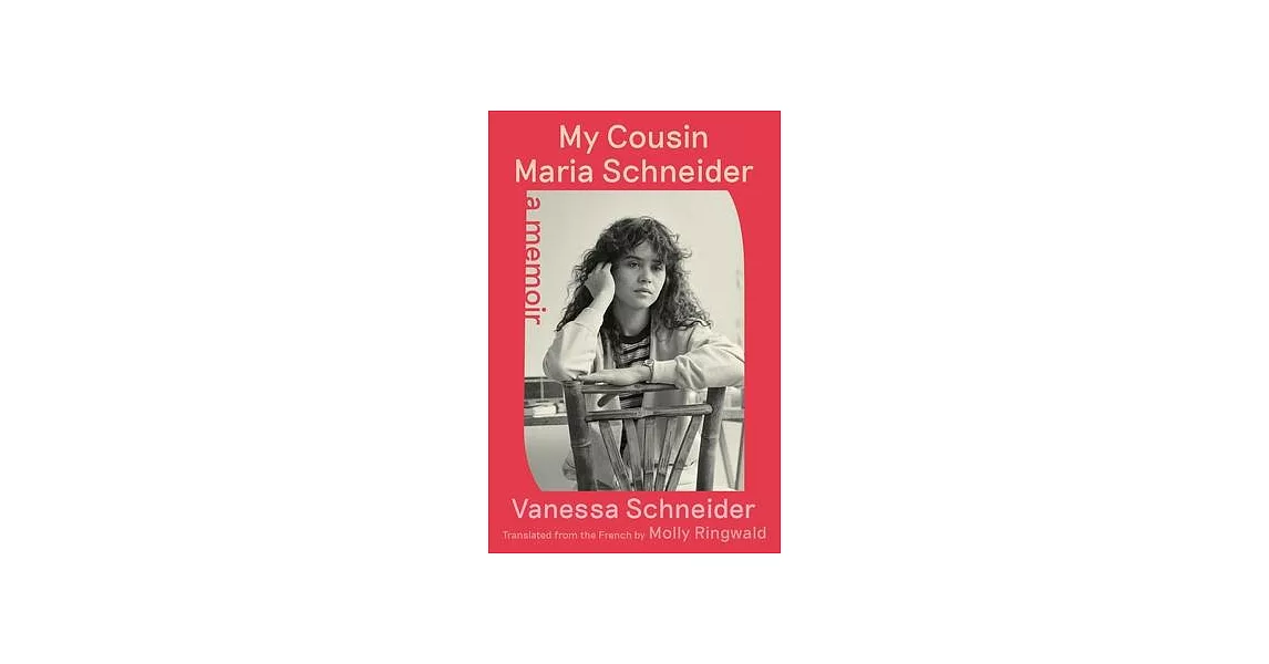 My Cousin Maria Schneider: A Memoir | 拾書所