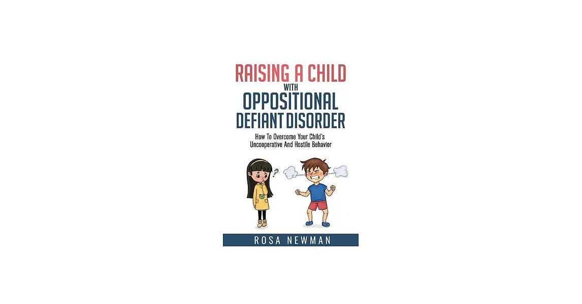 博客來Raising a Child with Oppositional Defiant Disorder How to