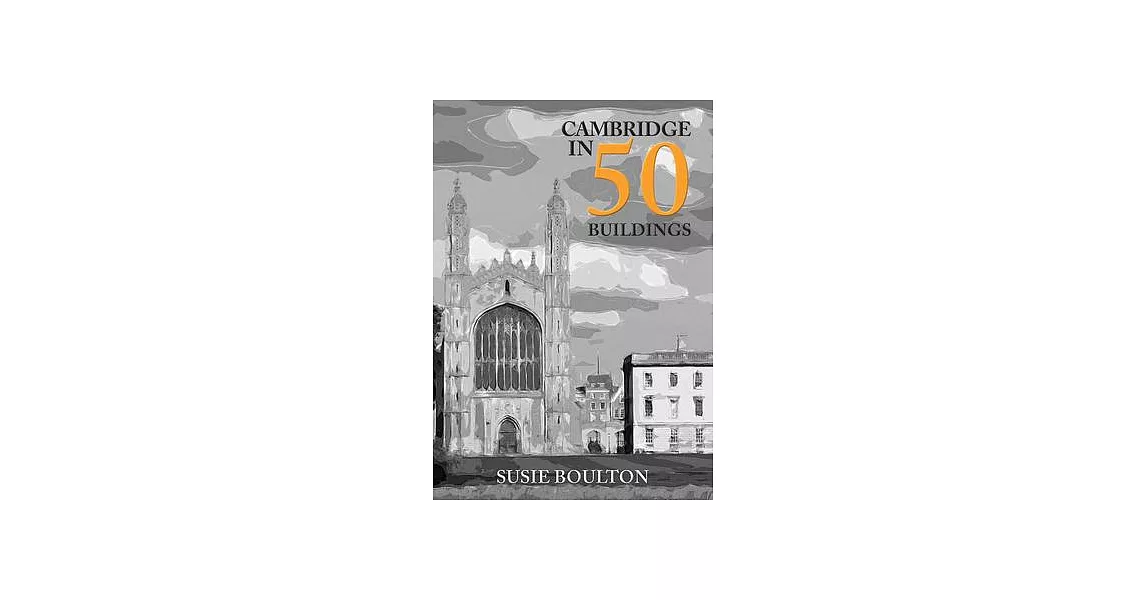 Cambridge in 50 Buildings | 拾書所