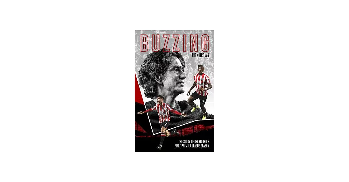 Buzzing: The Story of Brentford’s First Premier League Season | 拾書所
