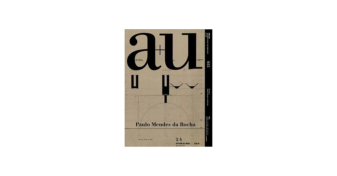 A+u 21:12, 615: Feature: Paulo Mendes Da Rocha | 拾書所