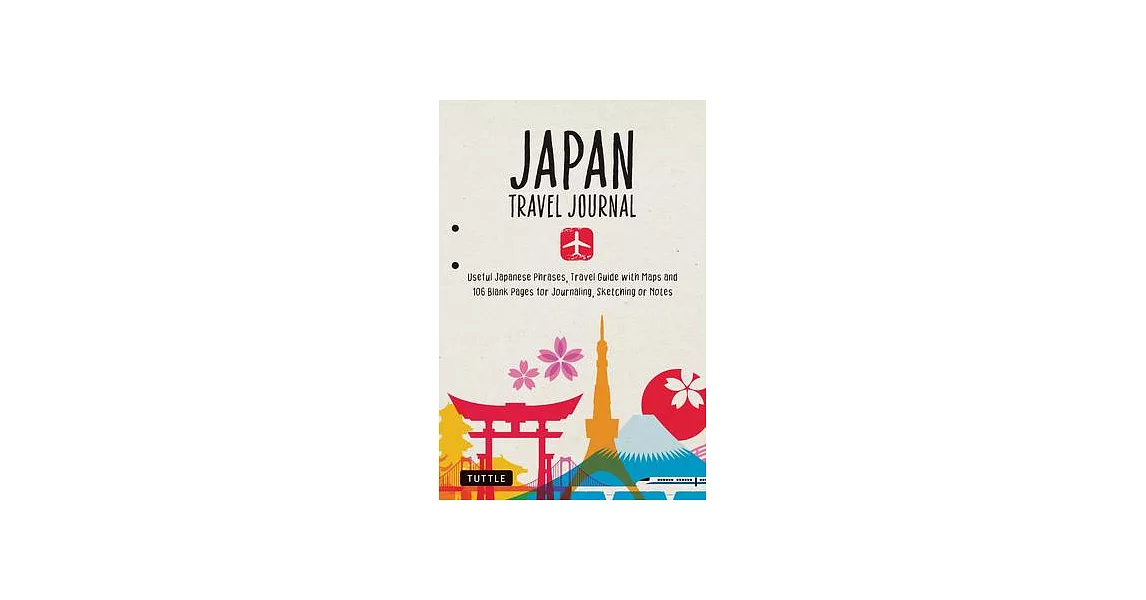 Japan Travel Journal: Maps, Useful Phrases, Travel Guide and 106 Blank Pages for Journaling, Sketching or Notes | 拾書所