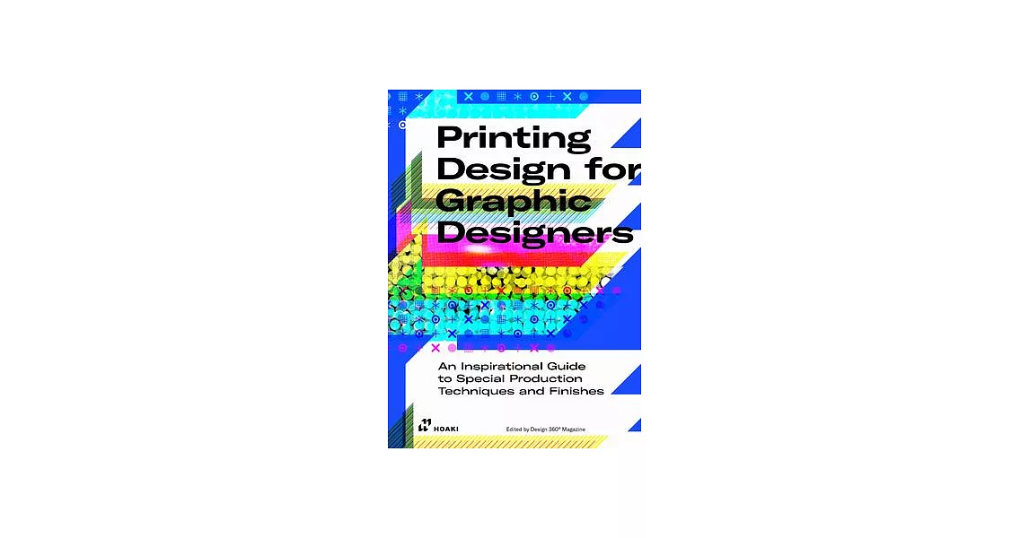 Excelence in Printing Design: Special Printing Techniques, Papers, Binding, Varnishings and Finishes | 拾書所