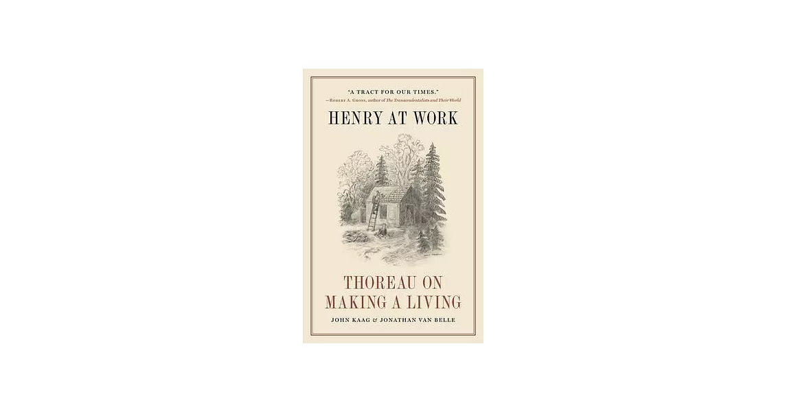 Henry at Work: Thoreau on Making a Living | 拾書所