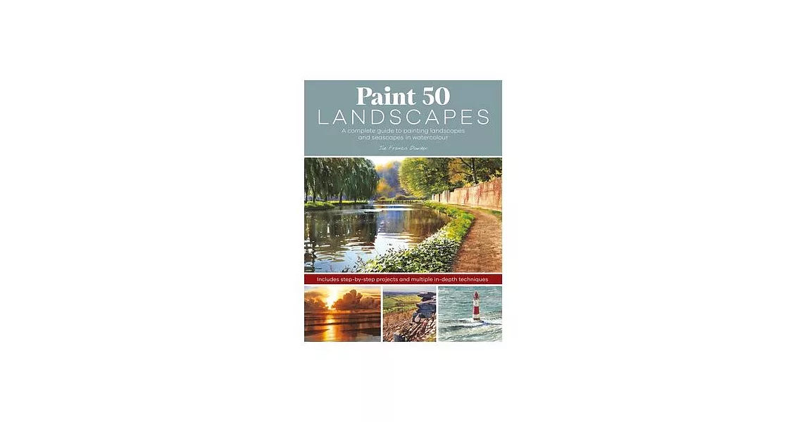 Paint 50 Landscapes: A Complete Watercolour Workshop for Landscape Painting | 拾書所