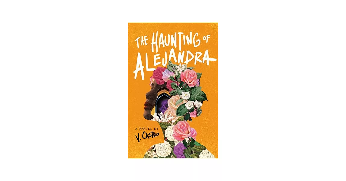 The Haunting of Alejandra: A Novel by V. Castro | 拾書所