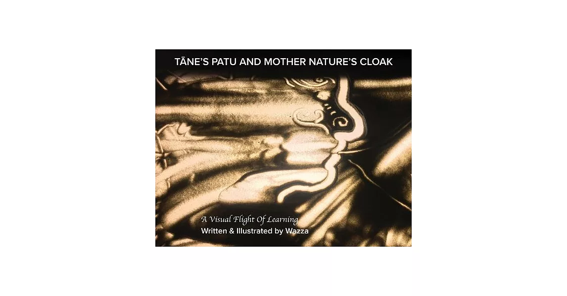 TĀNE’S PATU and MOTHER NATURE’S CLOAK | 拾書所