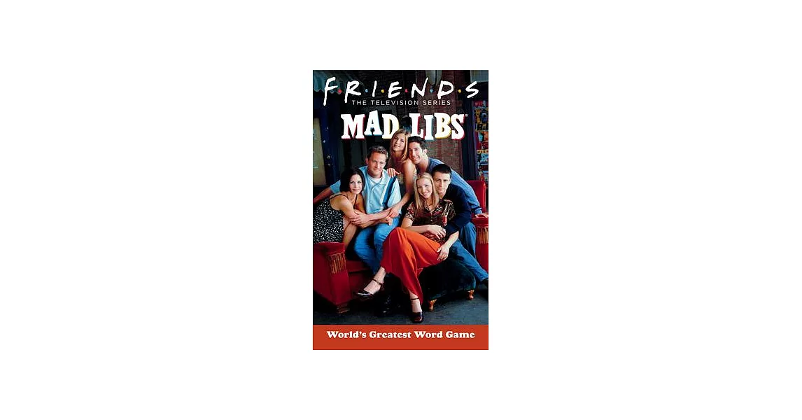 Friends Mad Libs: World’s Greatest Word Game | 拾書所