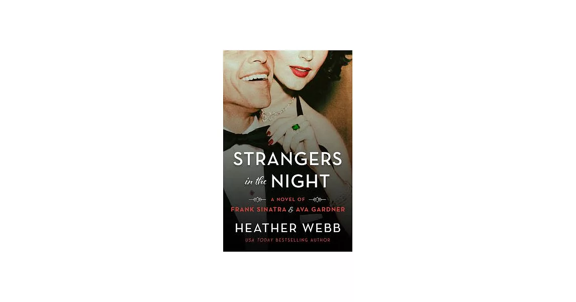 Strangers in the Night: A Novel of Frank Sinatra and Ava Gardner | 拾書所