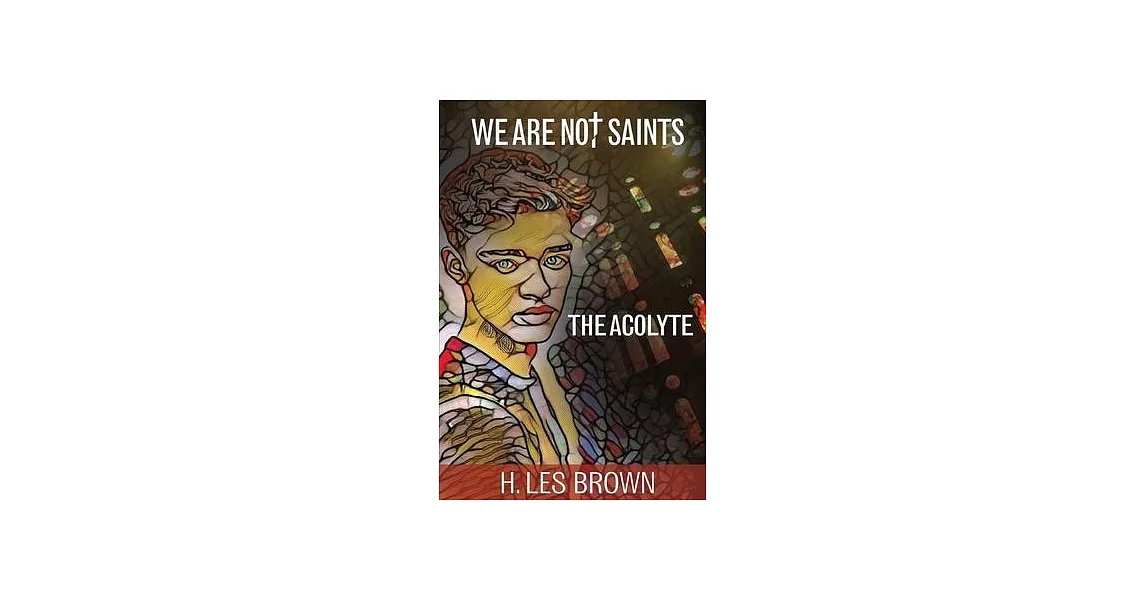 We Are Not Saints: The Acolyte | 拾書所