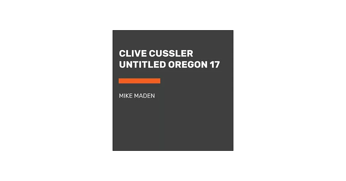 Clive Cussler’s Untitled Oregon 17 | 拾書所