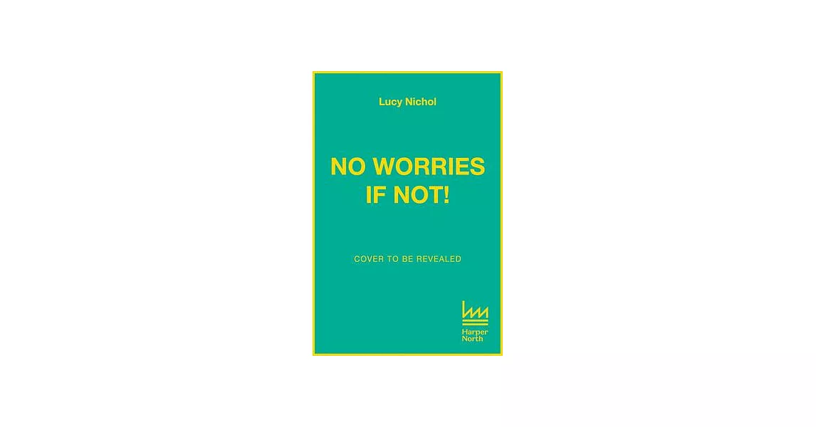 No Worries If Not! | 拾書所