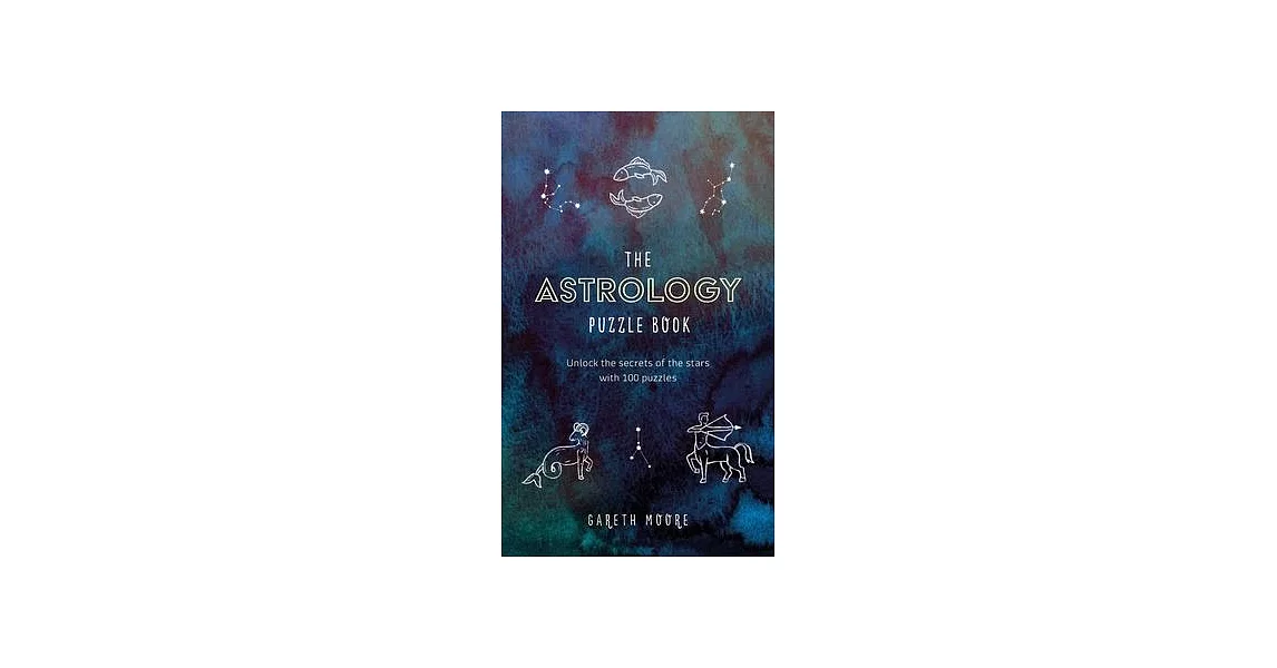 The Astrology Puzzle Book: Unlock the Secrets of the Stars with 100 Puzzles | 拾書所