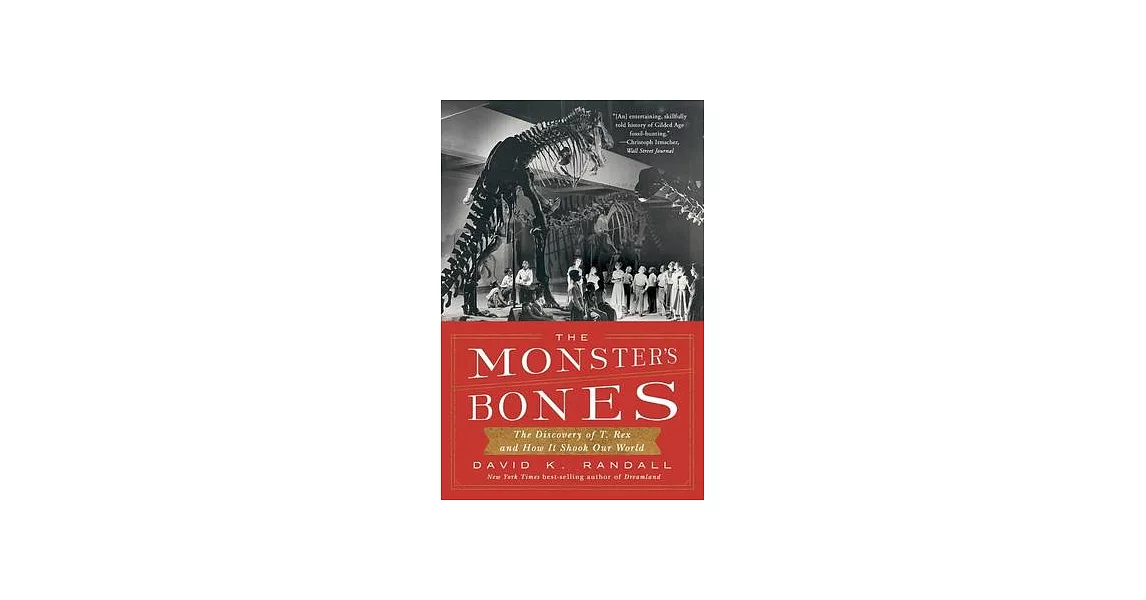 The Monster’s Bones: The Discovery of T. Rex and How It Shook Our World | 拾書所