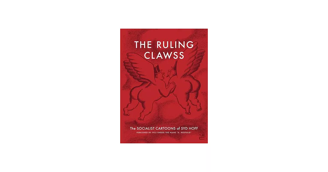 The Ruling Clawss: The Socialist Cartoons of Syd Hoff | 拾書所