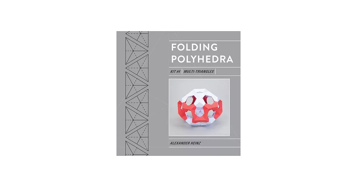 Folding Polyhedra Kit 4: Multi-Triangles | 拾書所