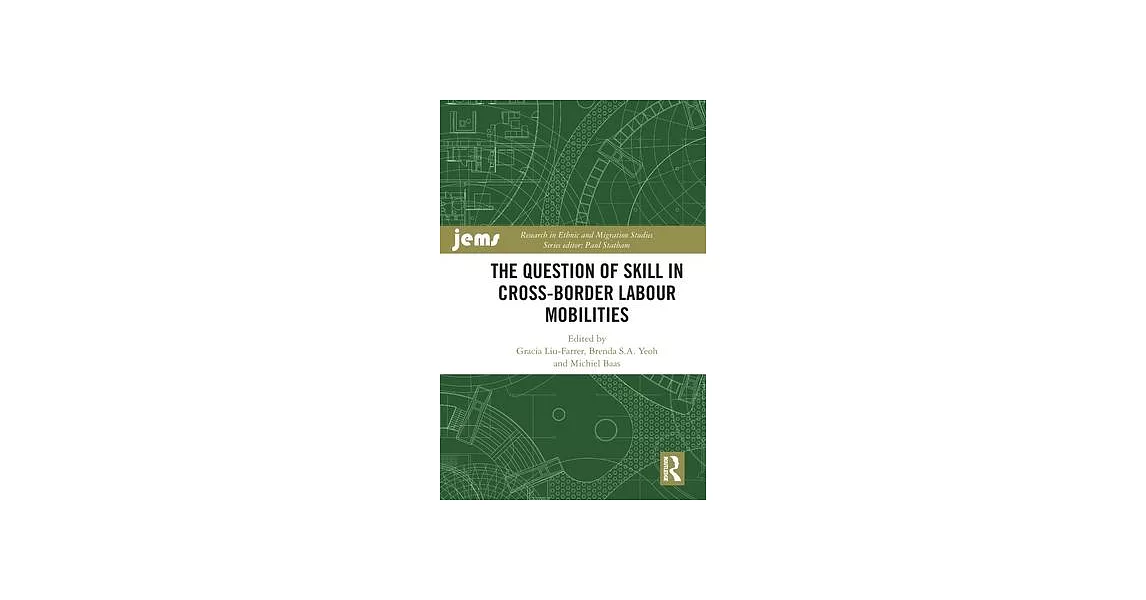 The Question of Skill in Cross-Border Labour Mobilities | 拾書所