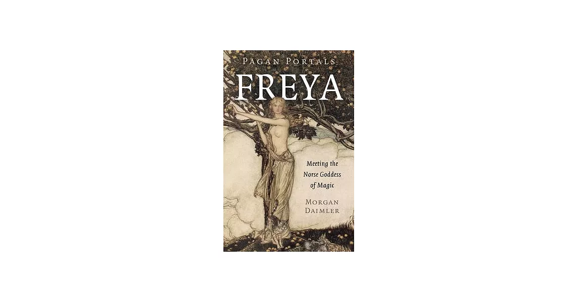 Pagan Portals - Freya: Meeting the Norse Goddess of Magic | 拾書所