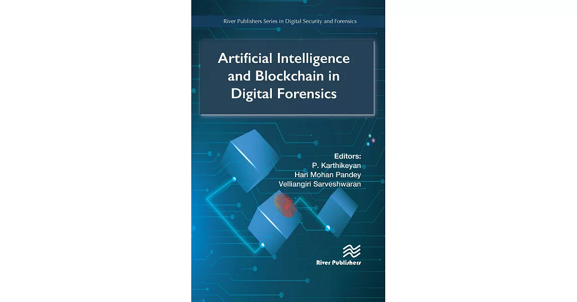 Artificial Intelligence and Blockchain in Digital Forensics | 拾書所