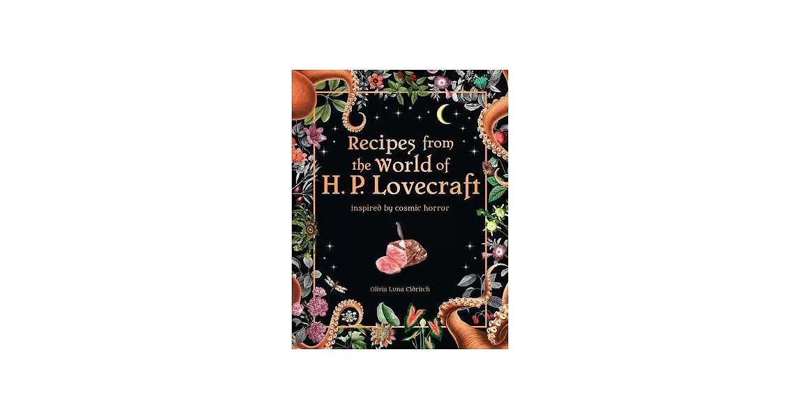 Recipes from the World of H. P. Lovecraft: Inspired by Cosmic Horror | 拾書所