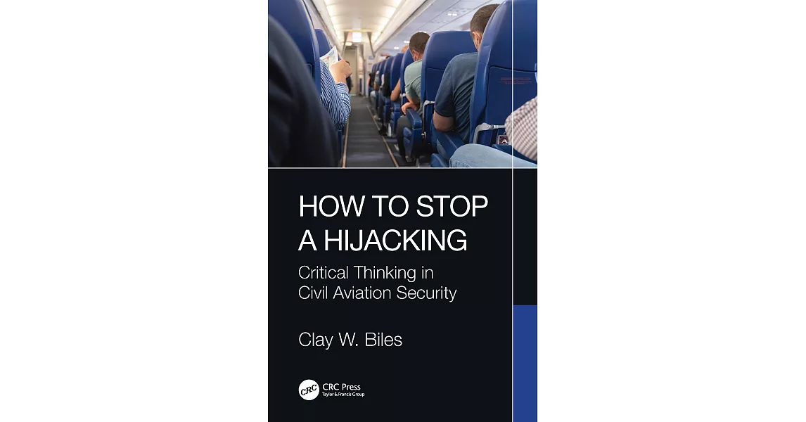 How to Stop a Hijacking: Critical Thinking in Civil Aviation Security | 拾書所