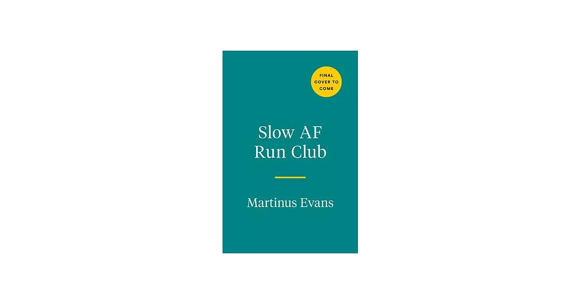 The Slow AF Run Club: The Ultimate Guide for Anyone Who Wants to Run | 拾書所