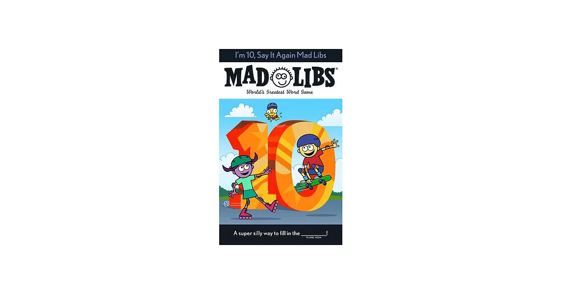 I’m 10, Say It Again Mad Libs: World’s Greatest Word Game | 拾書所