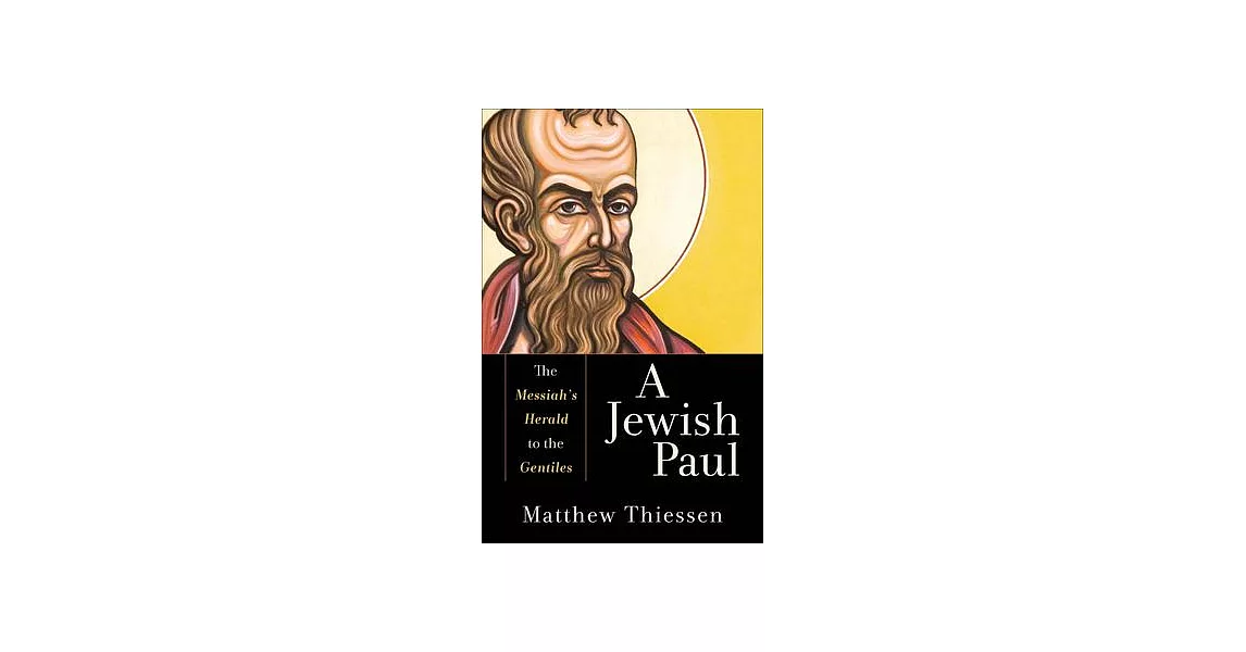 A Jewish Paul: The Messiah’s Herald to the Gentiles | 拾書所