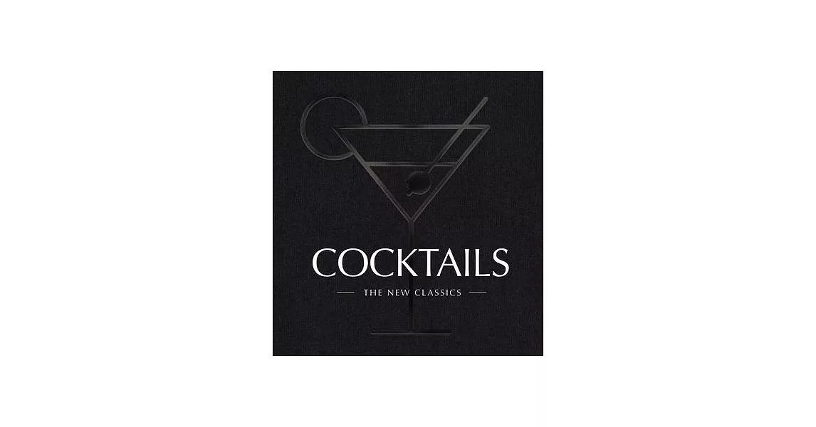 Cocktails: The New Classics | 拾書所