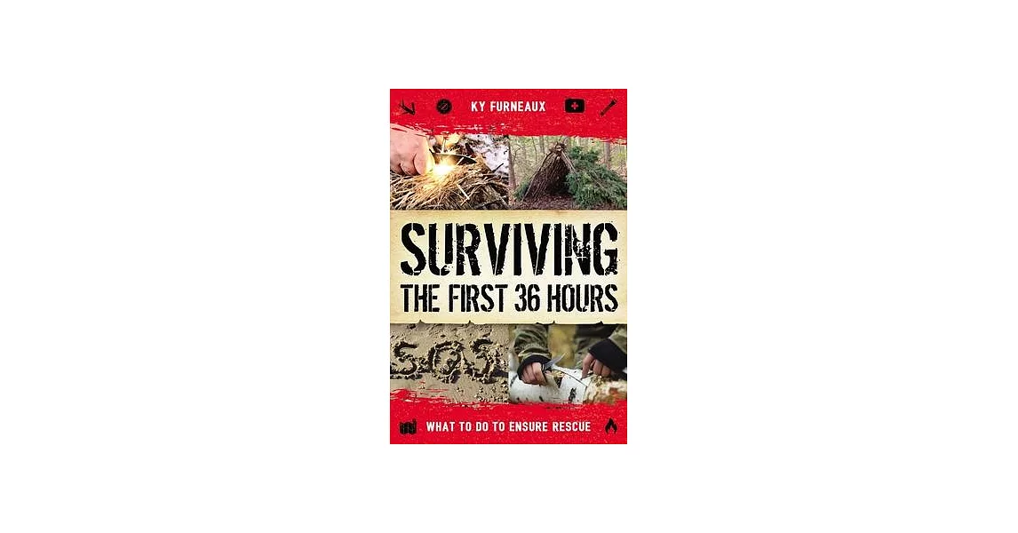 Surviving the First 36 Hours: What to Do to Ensure Rescue | 拾書所