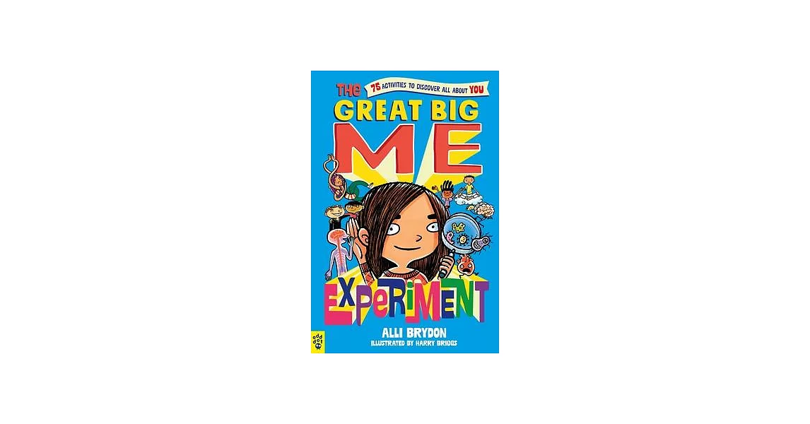 The Great Big Me Experiment: 75 Activities to Discover All about You | 拾書所