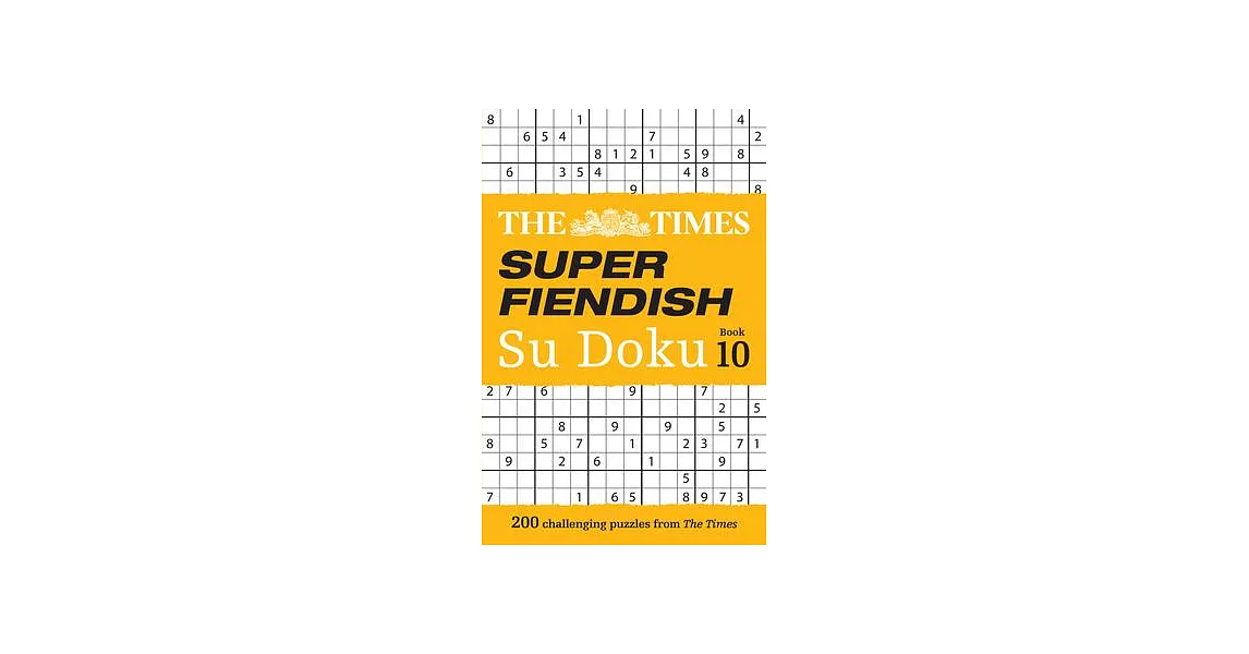 The Times Super Fiendish Su Doku Book 10: 200 Challenging Puzzles | 拾書所