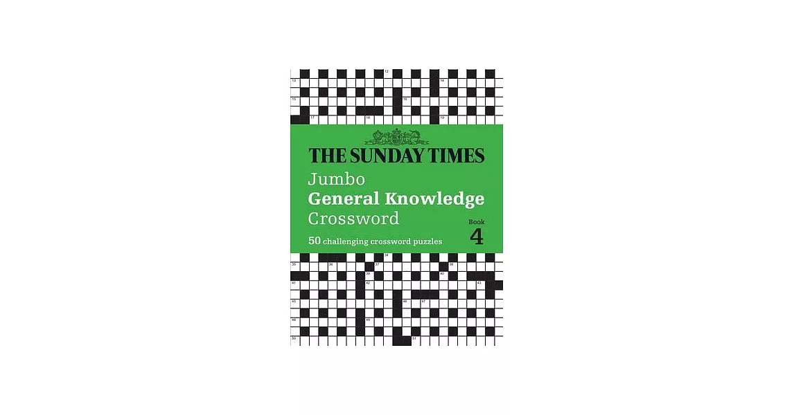 The Sunday Times Jumbo General Knowledge Crossword Book 4: 50 Challenging Crossword Puzzles | 拾書所