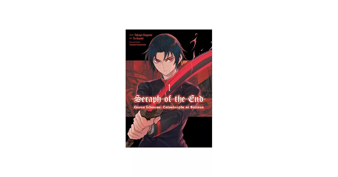 Seraph of the End: Guren Ichinose: Catastrophe at Sixteen (Manga) 1 | 拾書所