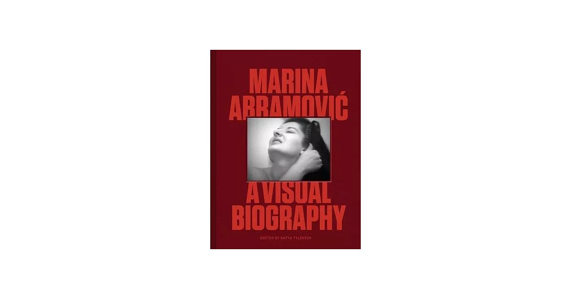 Marina Abramovic: A Visual Biography | 拾書所