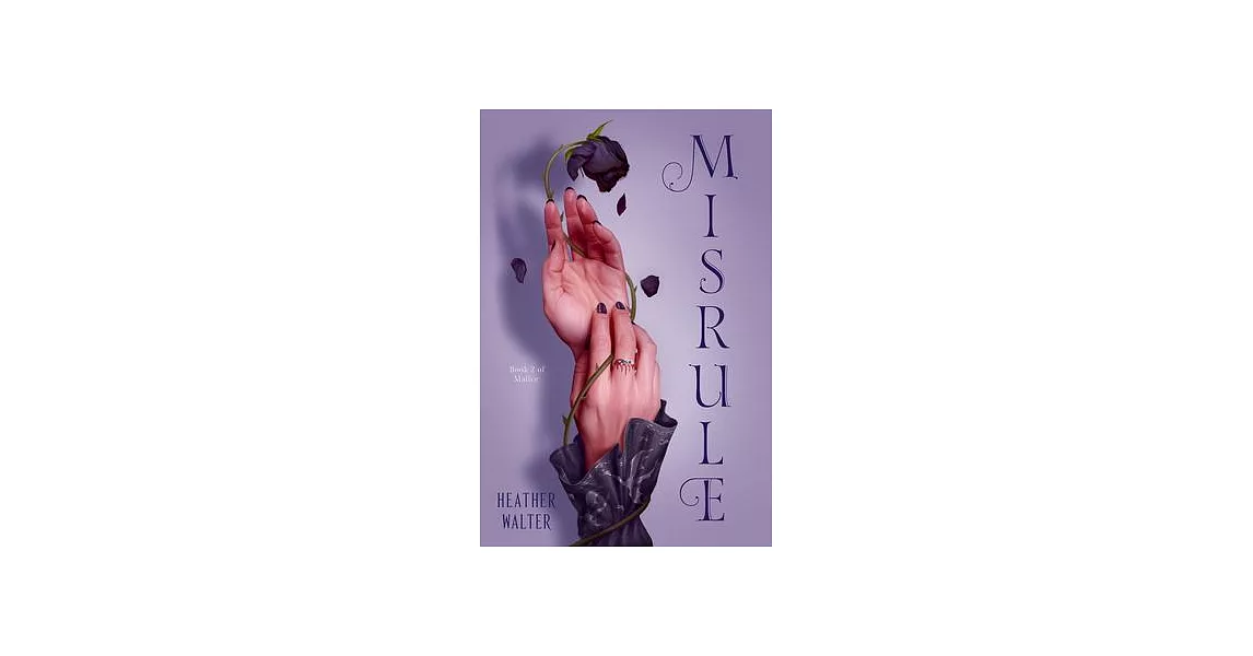 Misrule: Book Two of the Malice Duology | 拾書所