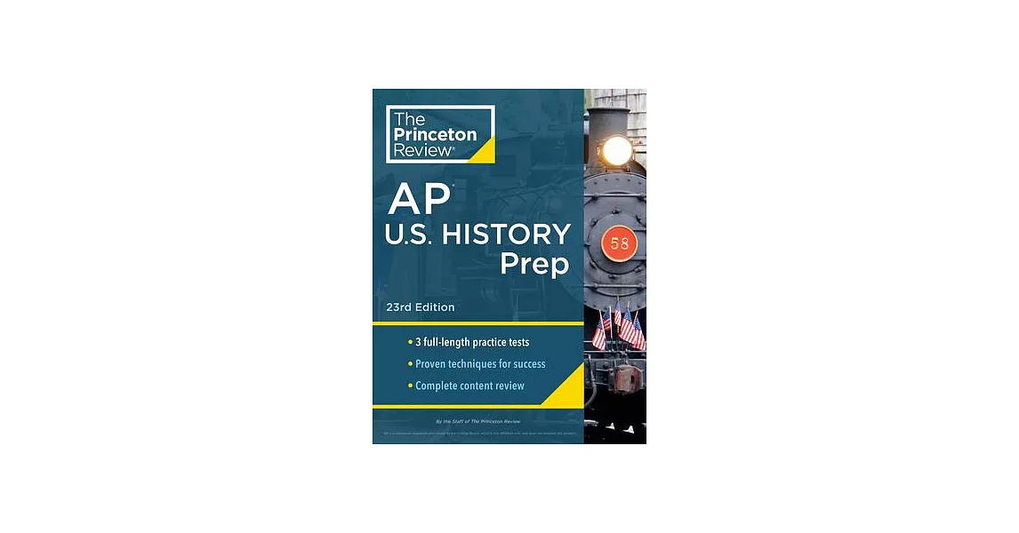 Princeton Review AP U.S. History Prep, 2024: 3 Practice Tests + Complete Content Review + Strategies & Techniques | 拾書所