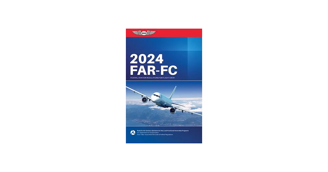 Far-FC 2024: Federal Aviation Regulations for Flight Crew | 拾書所