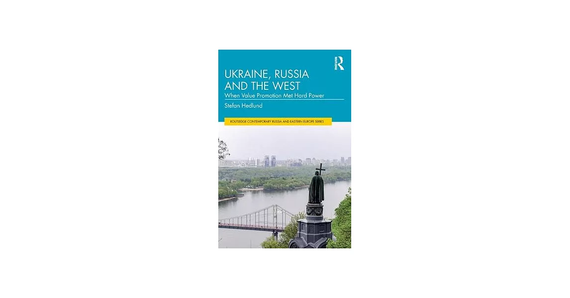 Ukraine, Russia and the West: When Value Promotion Met Hard Power | 拾書所