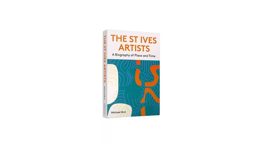 The St Ives Artists: New Edition: A Biography of Place and Time | 拾書所