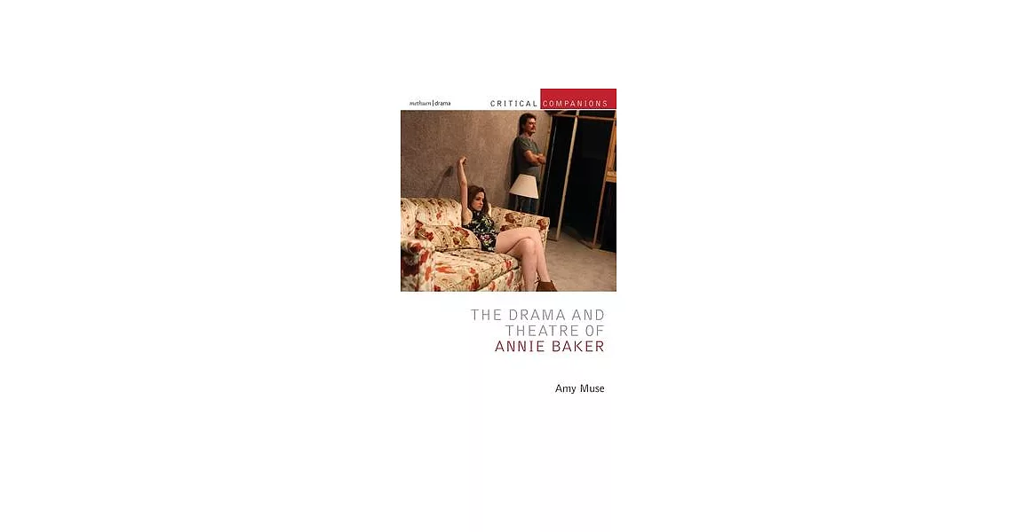The Drama and Theatre of Annie Baker | 拾書所