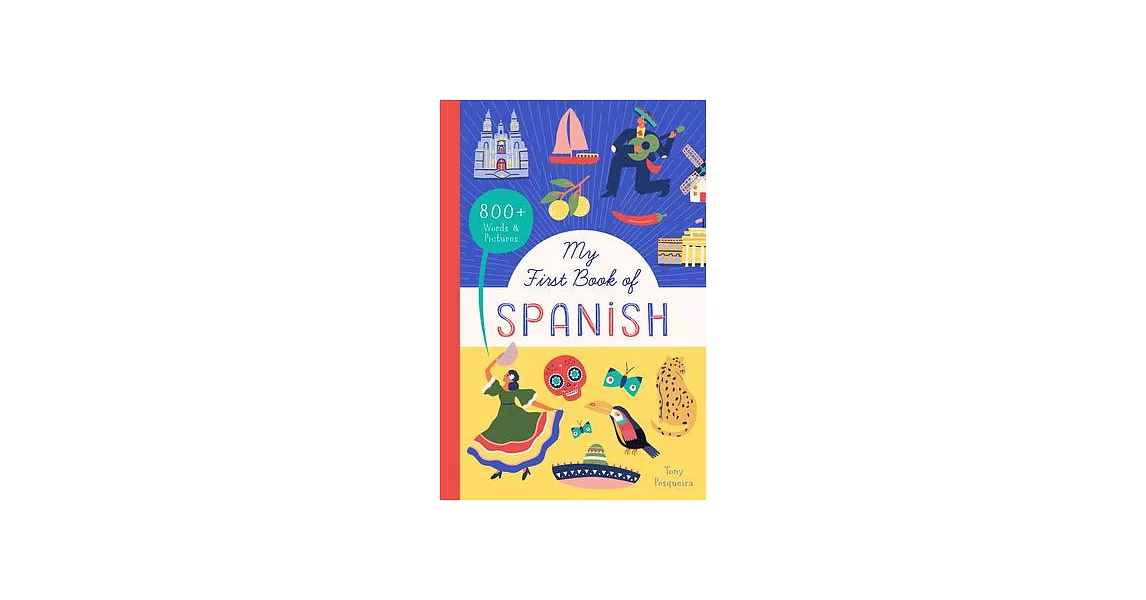 My First Book of Spanish: 800+ Words & Pictures | 拾書所