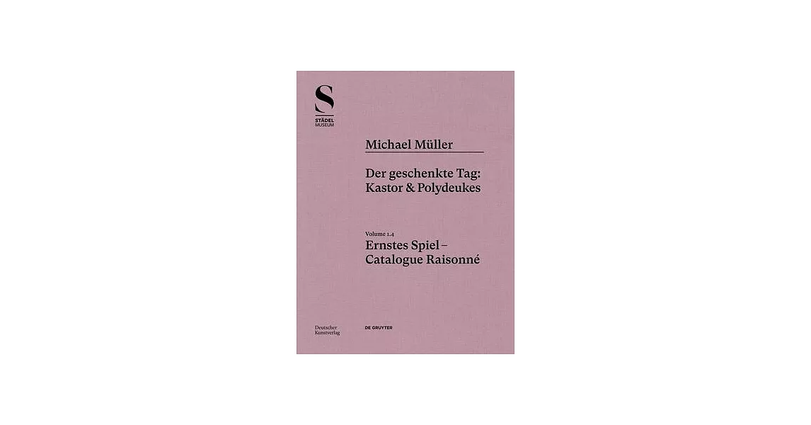 Michael Müller. Ernstes Spiel: Der Geschenkte Tag: Castor Und Pollux, Vol. 1.4 | 拾書所