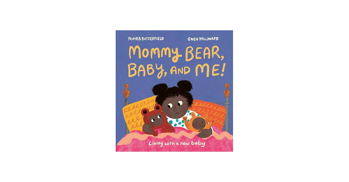 Mommy Bear, Baby and Me!: Living with a New Baby | 拾書所